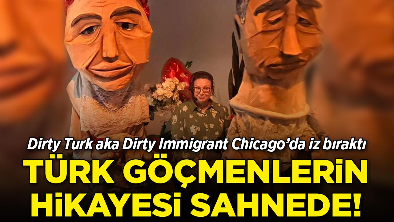 Türk göçmenlerin hikâyesi Chicago sahnesinde