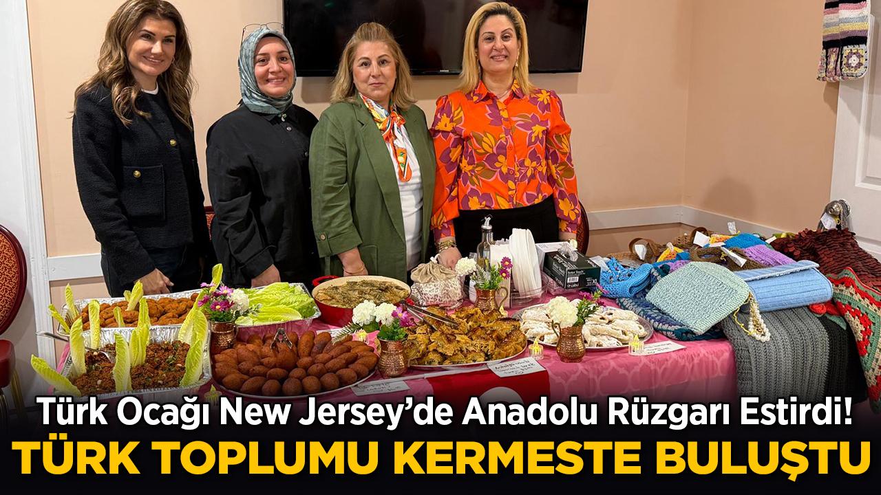 Türk Ocağı Kermesi New Jersey'de Toplumu Buluşturdu