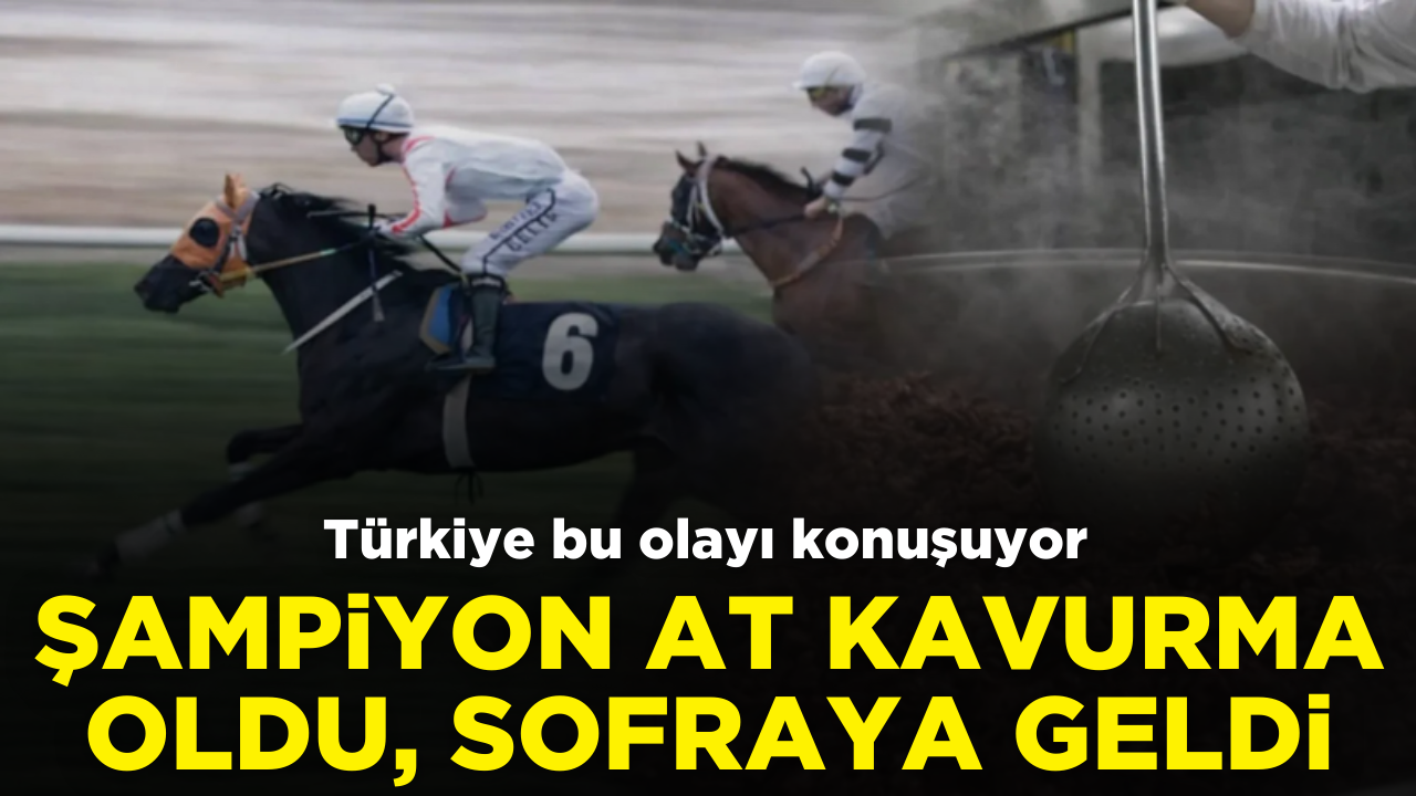 Türkiye bu olayı konuşuyor: Şampiyona at sofraya geldi