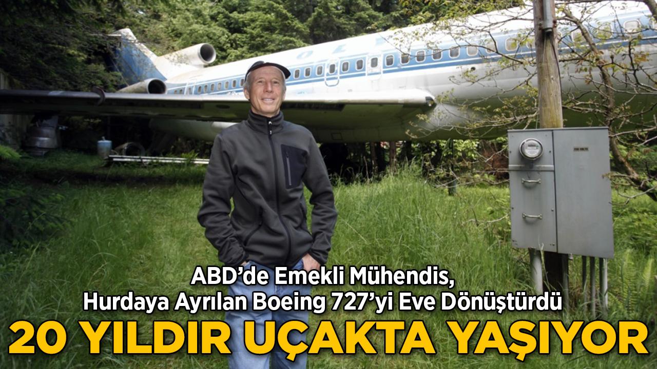Yolcu Uçağını Ormana Taşıyıp Ev Yaptı! 20 Yıldır İçinde Yaşıyor