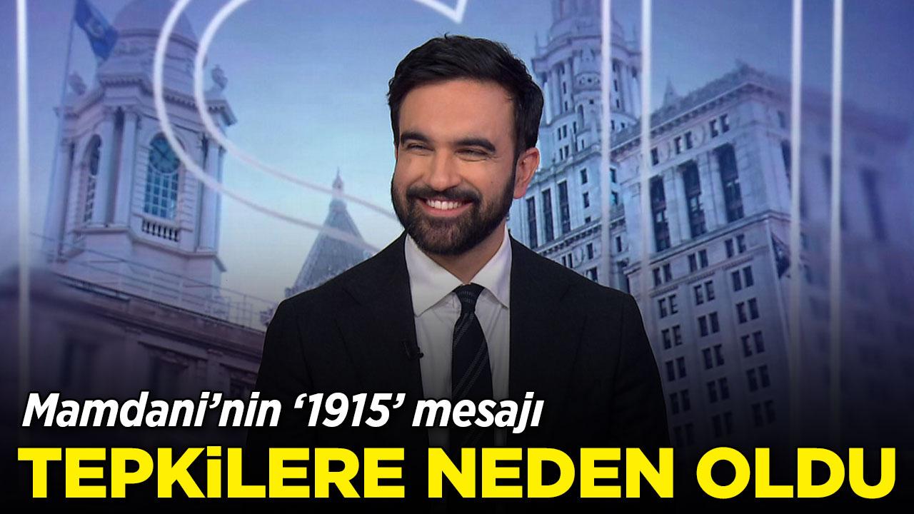 Zohran Mamdani'nin 1915 mesajı tartışmalara neden oldu
